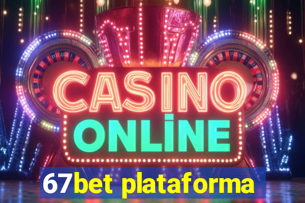 67bet plataforma